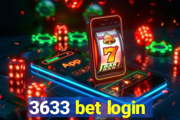 3633 bet login